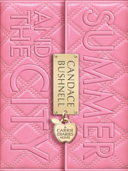 Title details for Summer and the City by Candace Bushnell - Available